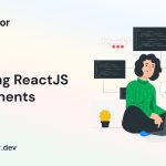Basics of ReactJS Components