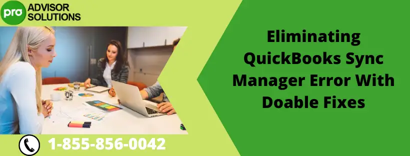 Eliminating QuickBooks Sync Manager Error With Doable Fixes