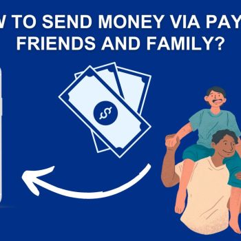 How to Send Money via PayPal Friends and Family