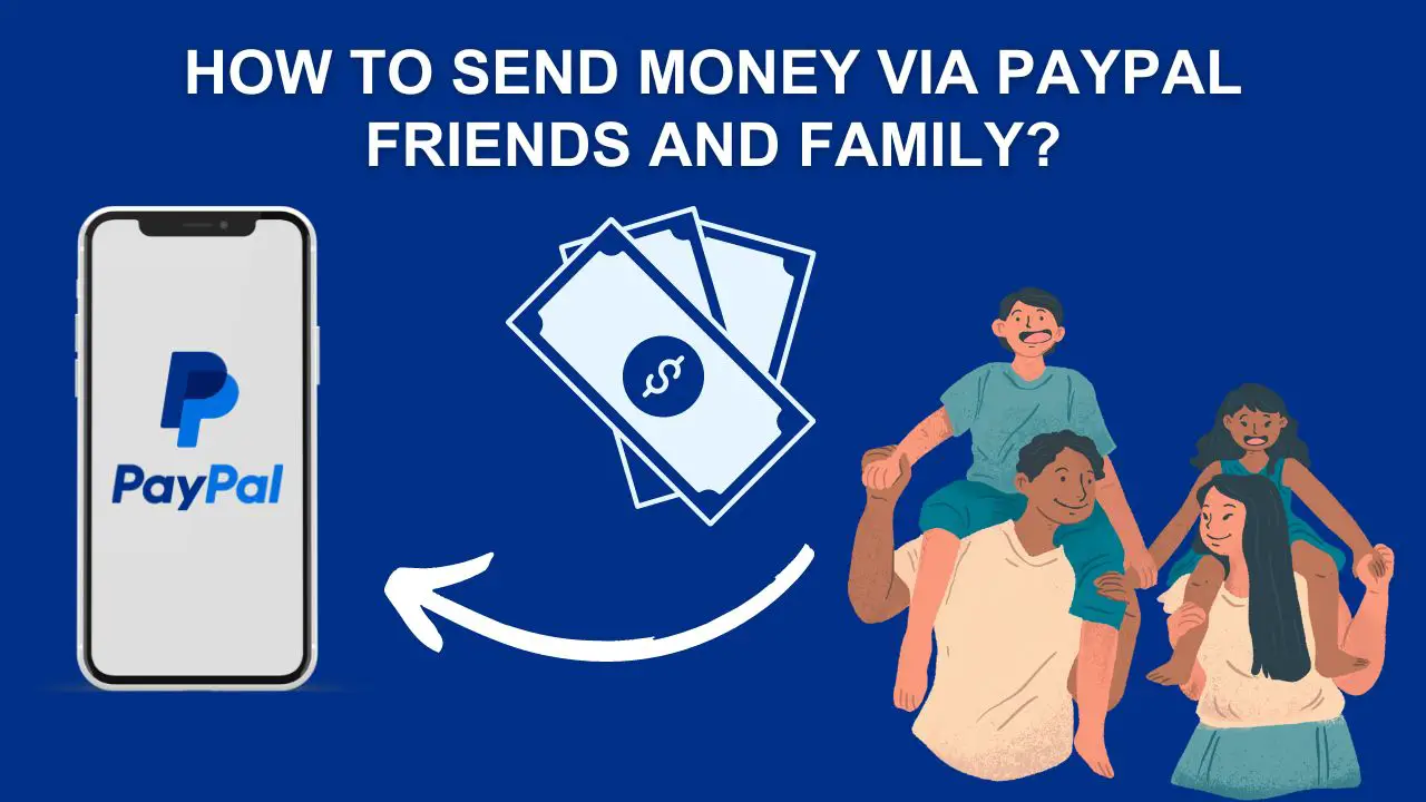 How to Send Money via PayPal Friends and Family
