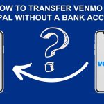 How to Transfer Venmo to PayPal without a Bank Account