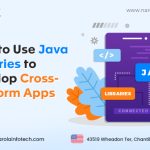 How to Use Java Libraries to Develop Cross-Platform Apps