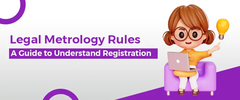 Legal Metrology Rules A Guide to Understand Registration