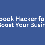 Leveraging a Facebook Hacker for Hire to Boost Your Business