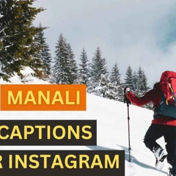 Manali Captions for Instagram