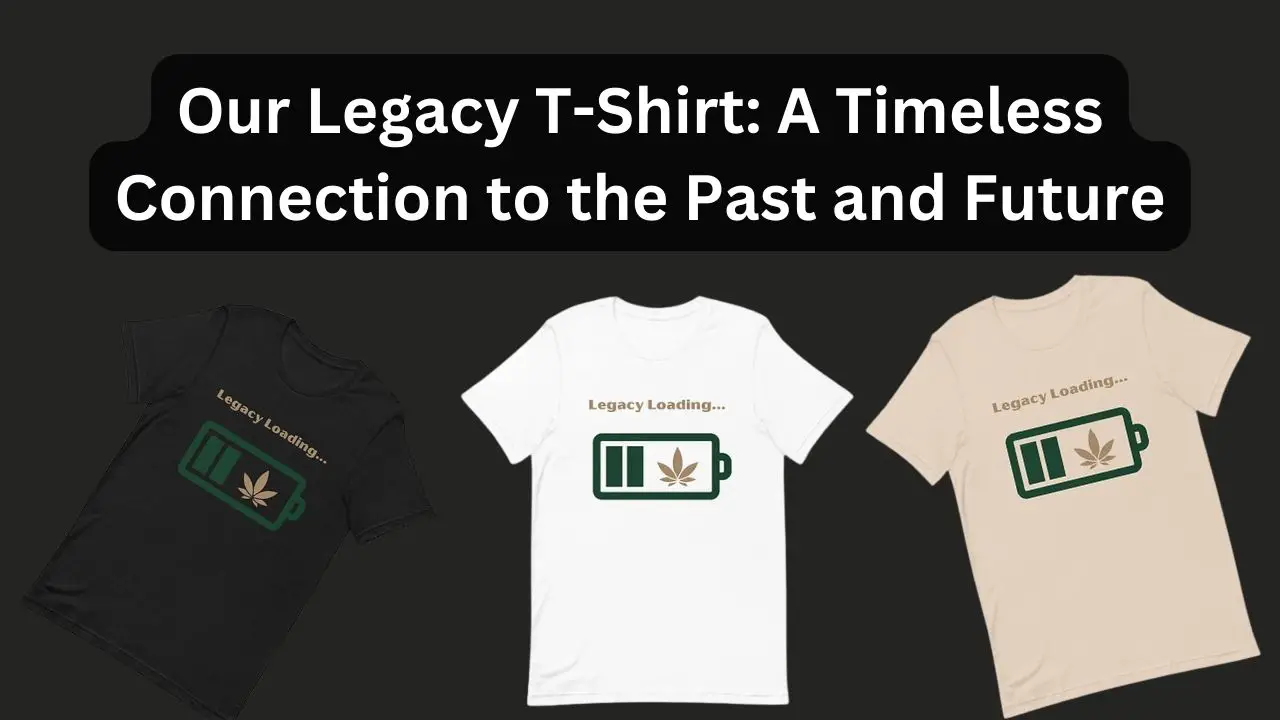Our Legacy T-Shirt A Timeless Connection to the Past and Future