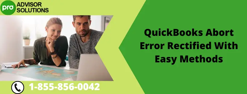 QuickBooks Abort Error Rectified With Easy Methods