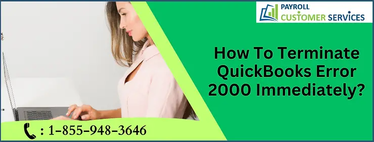 Methods To Fix QuickBooks Error 2000 Easy Ways