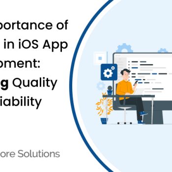 The Importance of Testing in iOS App Development