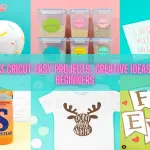 Top 3 Cricut Easy Projects Creative Ideas for Beginners