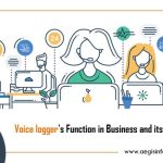 Voice logger's Function in Business and its features