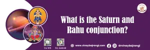 What-is-the-Saturn-and-Rahu-conjunction-off-page-blog