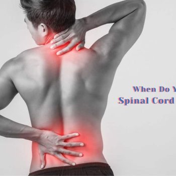 When Do You Need a Spinal Cord Stimulator