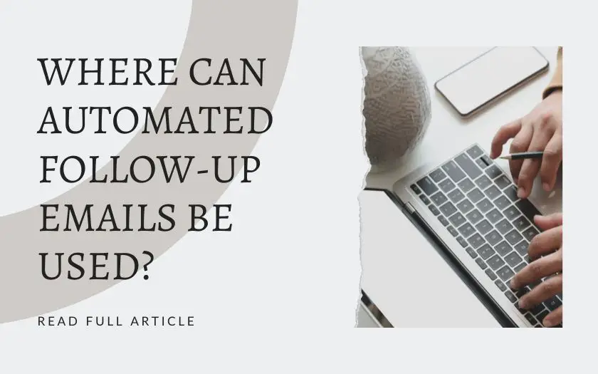 Where Can Automated Follow-Up Emails Be Used
