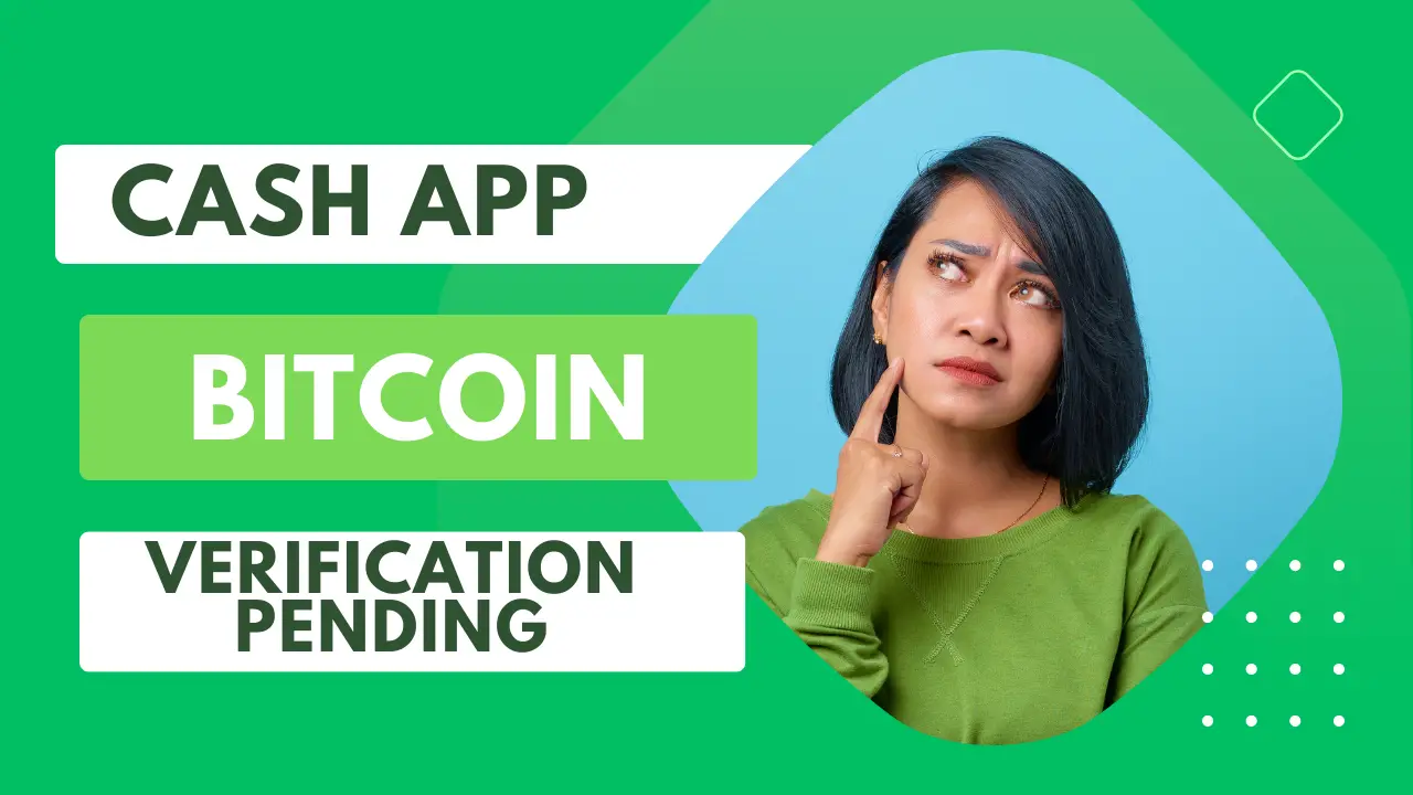 cash app bitcoin verification pending