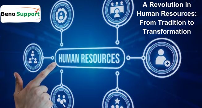 A Revolution in Human Resources From Tradition to Transformation