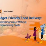 Budget-friendly Food Delivery Maximizing Value Without Compromising Taste