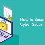 Cyber how to become a Cyber Security ExpertSecurity Expert