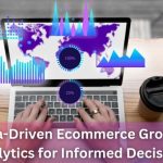 Data-Driven Ecommerce Growth Analytics for Informed Decisions