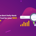 Daily Rank Tracking Tool for your SEO Success
