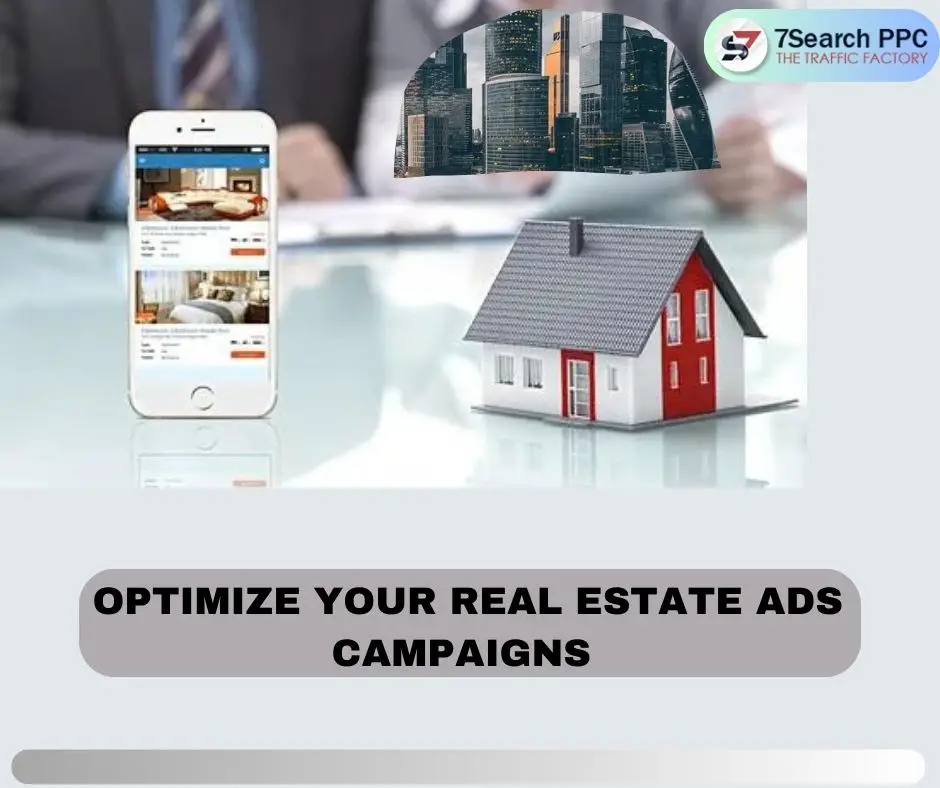 _OPTIMIZE YOUR REAL ESTATE ADS CAMPAIGNS