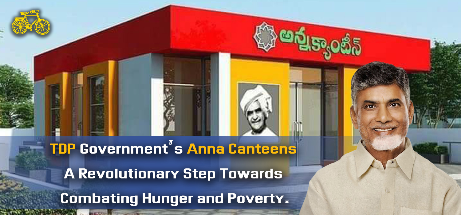 TDP Government’s Anna Canteens A Revolutionary Step Towards Combating Hunger and Poverty