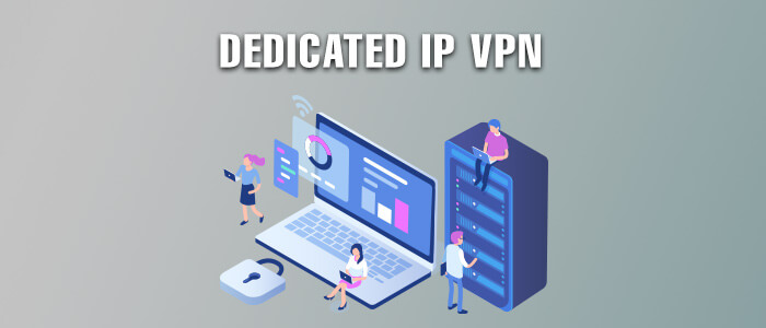 The Dedicated Advantage Why Dedicated IP VPNs Are Worth It