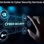 The Essential Guide to Cyber Security Services in India