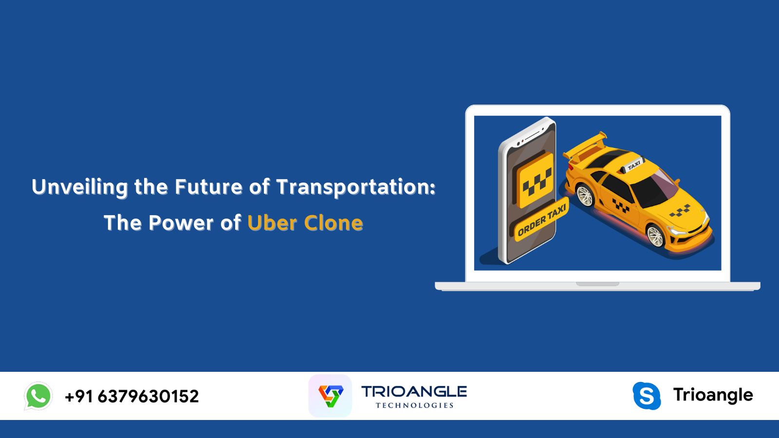Unveiling the Future of Transportation The Power of Uber Clone