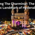 Visiting The Charminar The Most Iconic Landmark of Hyderabad!!!