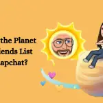What is the Planet Best Friends List  on Snapchat