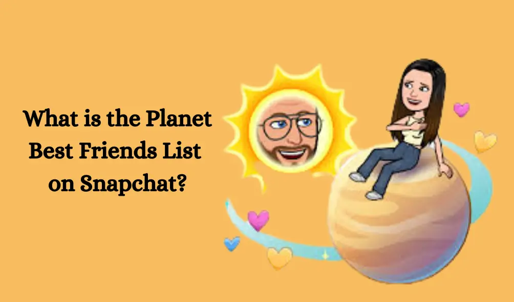 What is the Planet Best Friends List  on Snapchat