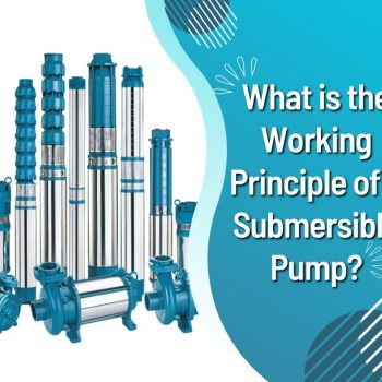 What is the Working Principle of a Submersible Pump