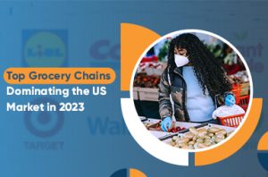 grocery-chains-dominating-the-us-market-thumbnail-300x198