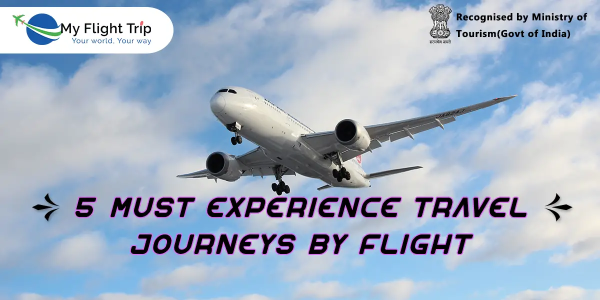 must-experience-travel-journeys-by-flight
