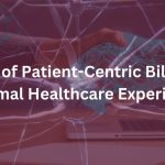 the Art of Patient-Centric Billing-min-min (3) (1)