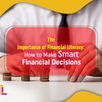 the-importance-of-financial-literacy-how-to-make-smart-financial-decisions