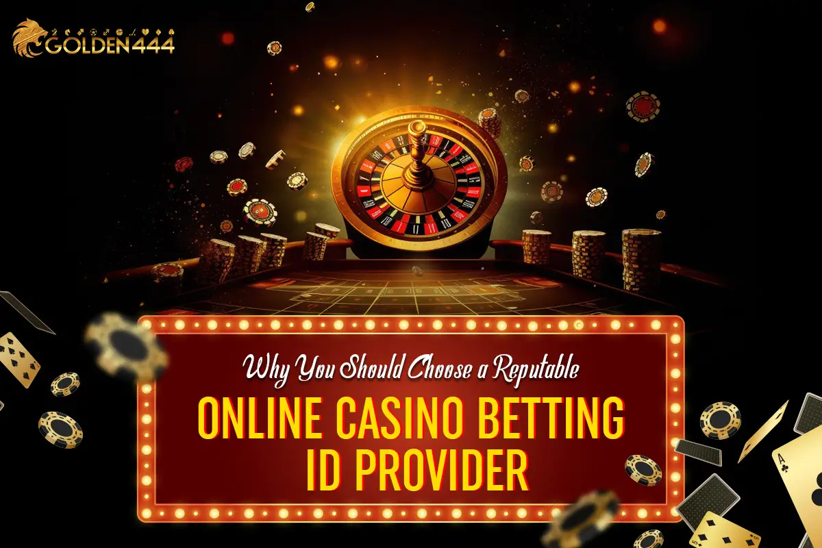 why-you-should-choose-a-reputable-online-casino-betting-id-provider (1)