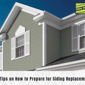 7 Tips on How to Prepare for Siding Replacement (1)