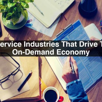 8-Service-Industries-That-Drive-The-On-Demand-Economy