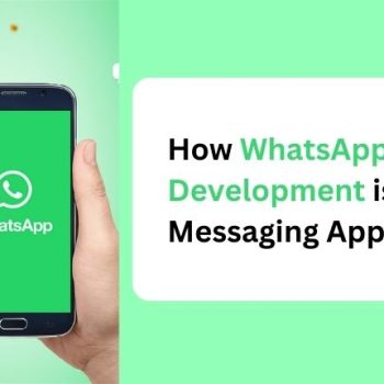 How WhatsApp Clone App Development is Changing Messaging Apps