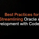 Best Practices for Streamlining Oracle API Development with Codezeros