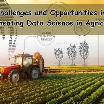 Challenges and Opportunities in Implementing Data Science in Agriculture