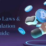 Crypto Laws & Regulation Guide - Bitdeal