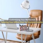 Customizing Your Workspace Tailoring Your Office Chair for Scoliosis Comfort