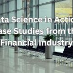 Data Science in Action Case Studies from the Financial Industry
