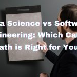 Data Science vs Software Engineering Which Career Path is Right for You
