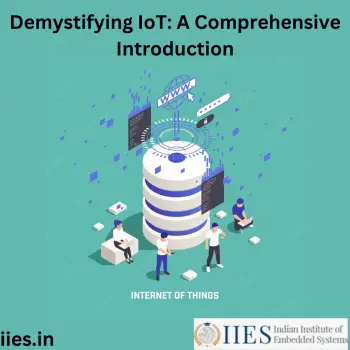 Demystifying IoT A Comprehensive Introduction