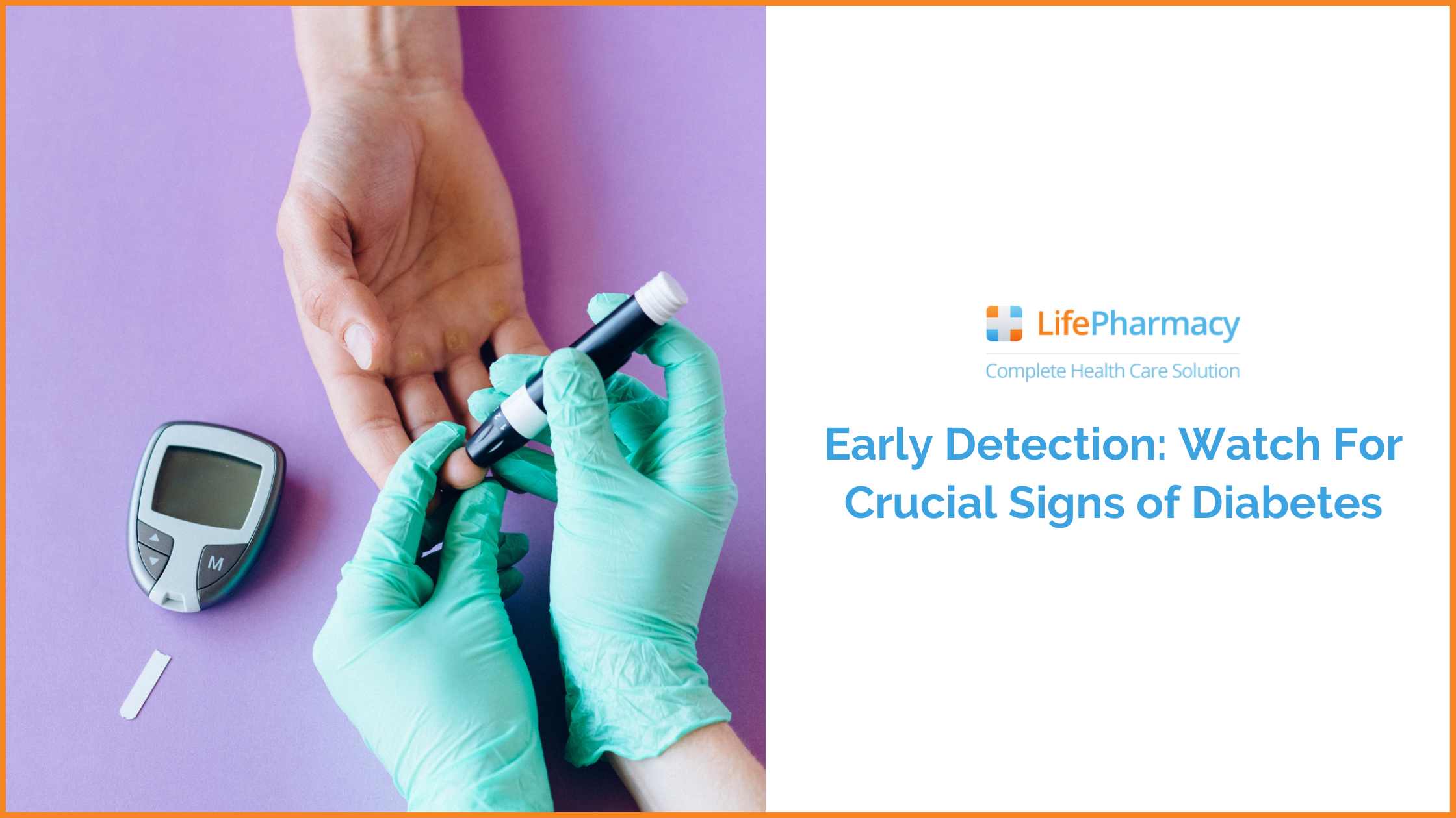 Early Detection Watch For Crucial Signs of Diabetes