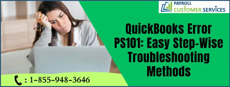 Effective Methods to Troubleshoot QuickBooks Error PS101